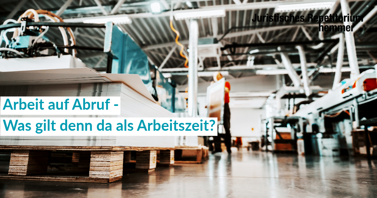 Arbeit auf Abruf. Was gilt denn da als Arbeitszeit?