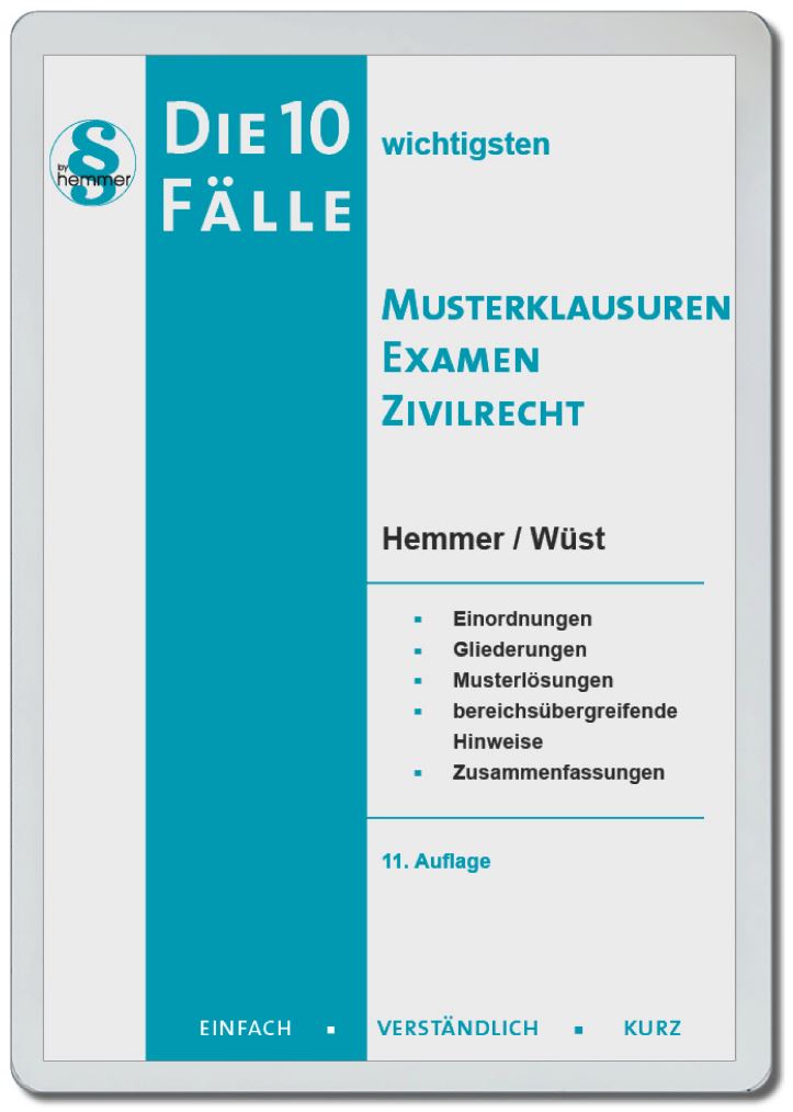 eBook - die 10 wicht. Fälle - Musterklausuren Examen Zivilrecht